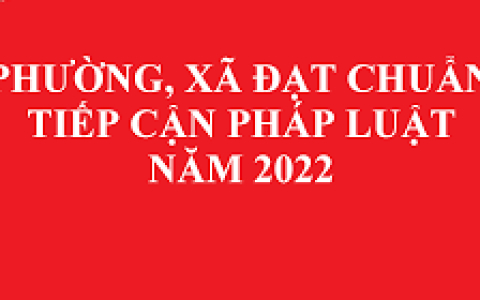 Niêm yết phường, xã đạt chuẩn tiếp cận pháp luật năm 2022